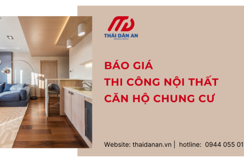 Báo giá thi công nội thất căn hộ chung cư mới nhất