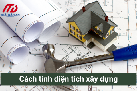 Cách tính diện tích xây dựng: Hướng dẫn chi tiết cho người sắp xây nhà 