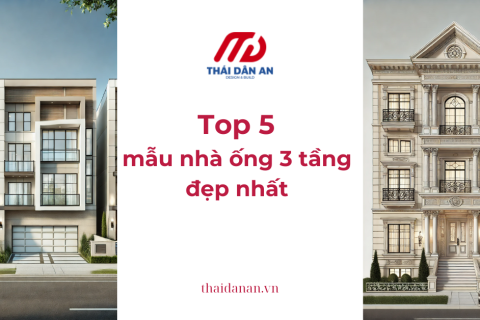 Top 5 mẫu nhà ống 3 tầng đẹp đang là xu hướng hot nhất hiện nay 